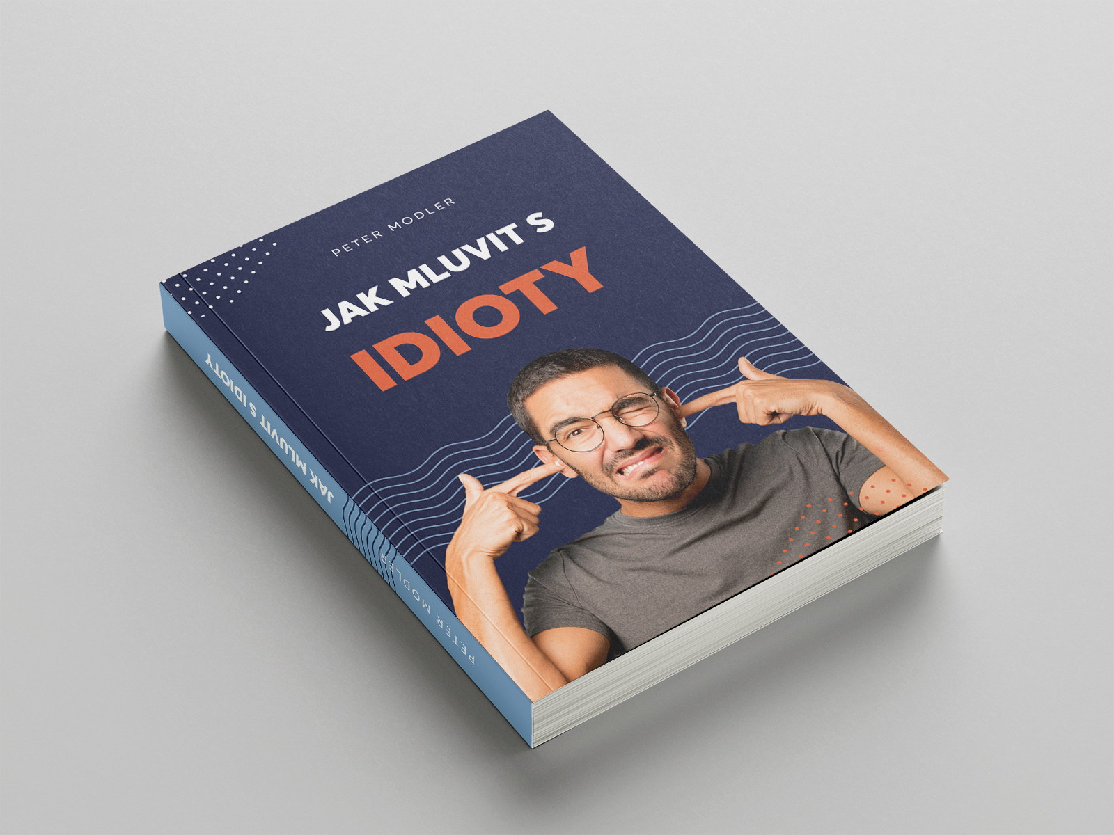 Book Jak mluvit s idioty, Peter Modler