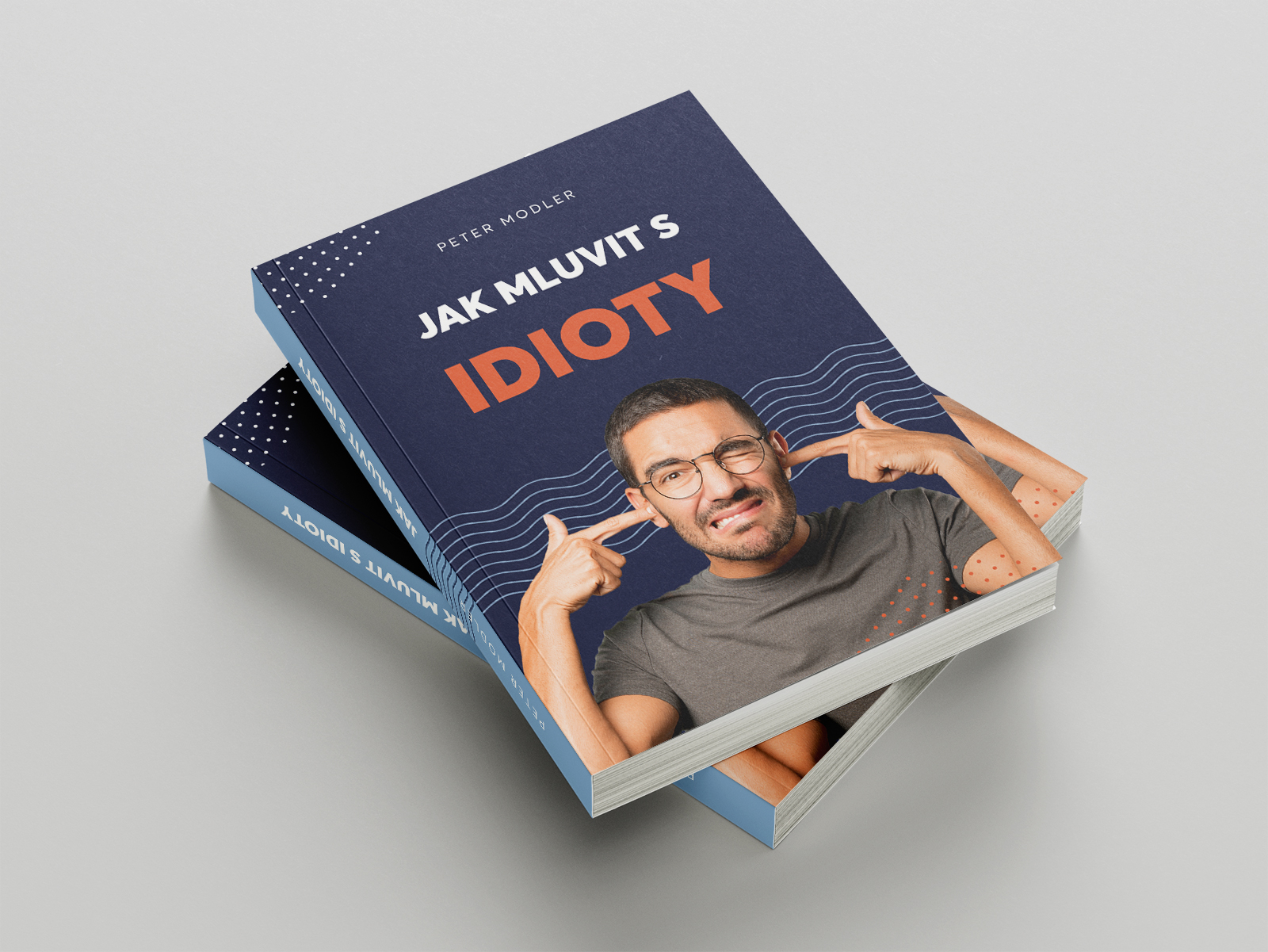 Book Jak mluvit s idioty, Peter Modler